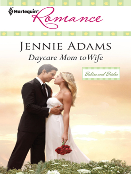 Title details for Daycare Mom to Wife by Jennie Adams - Available